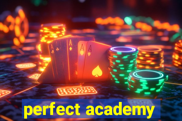 perfect academy